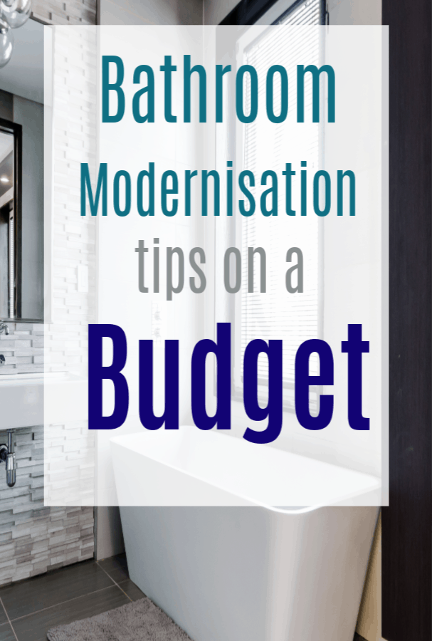 Bathroom Modernisation Tips on a Budget